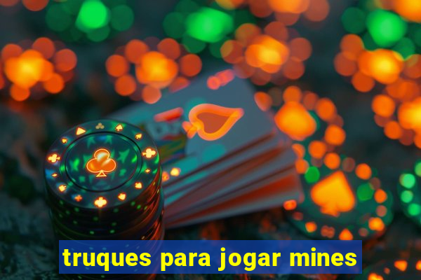 truques para jogar mines